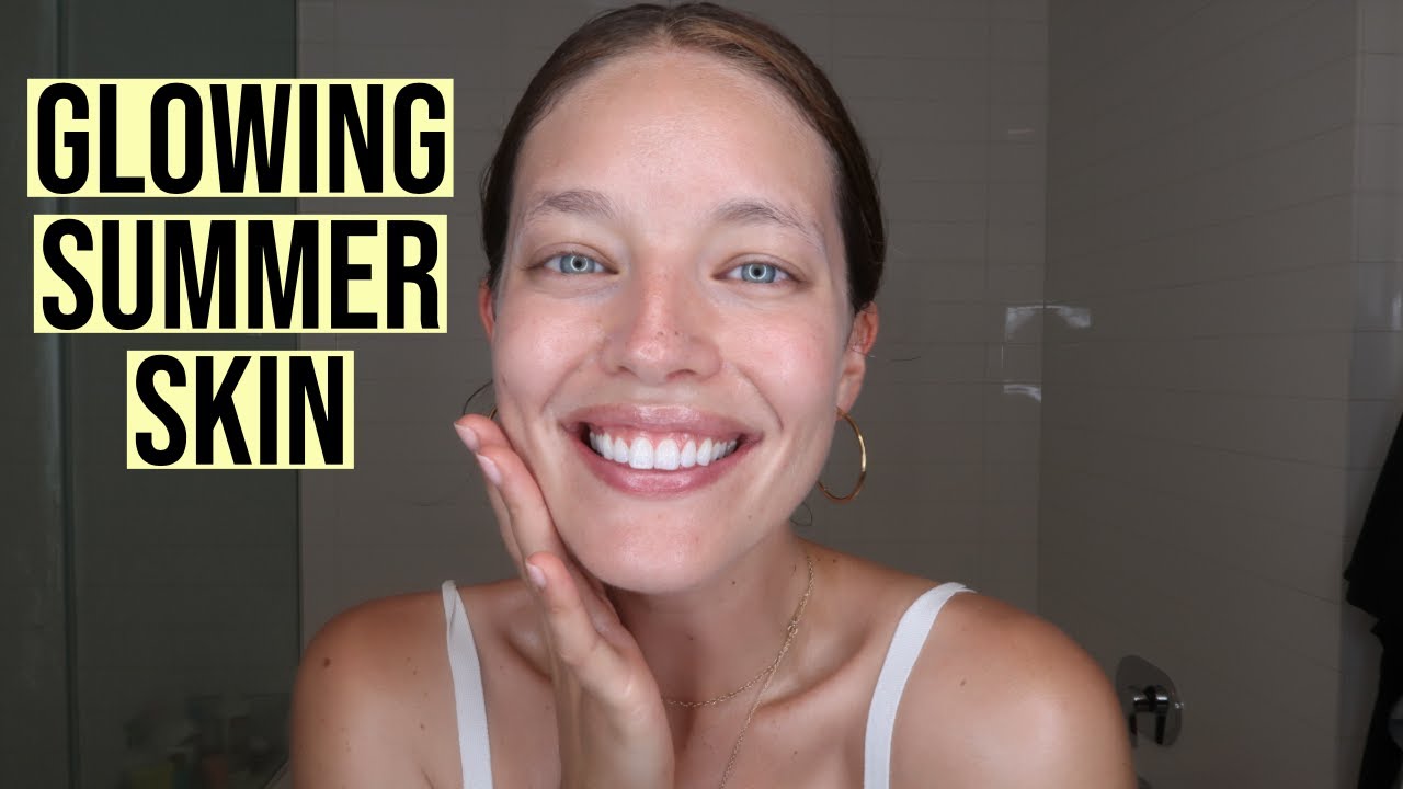 Everyday Summer Skincare Routine - Simple + Effective Routine For Glowing Skin - Emily DiDonato
