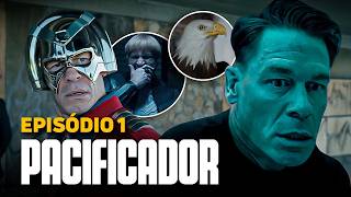 PACIFICADOR 2 Explicado: EPISÓDIO 01 (DC Studios, 2025)