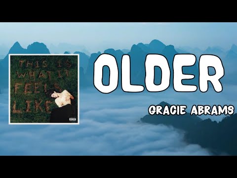 Older Lyrics - Gracie Abrams