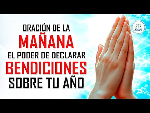 Oración de la Mañana: Activando el Poder de las Bendiciones para tu Año