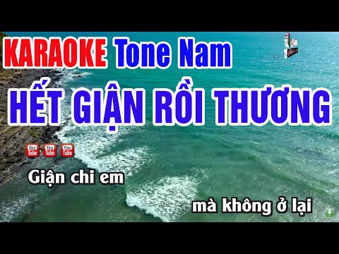Hết Giận Rồi Thương Karaoke Tone Nam | Nhạc Sống Thanh Ngân