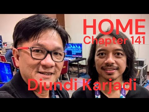 HOME Chapter - 141 - Djundi Karjadi Executive Producer