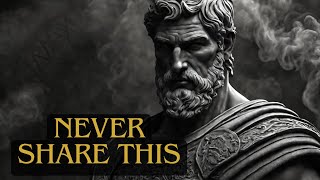 7 Subjects You Should KEEP PRIVATE (true stoicism)