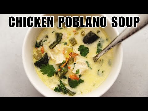 Creamy Chicken Poblano Soup