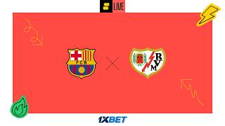 Barcelona - Rayo Vallecano [LIVE]