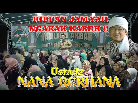 Ribuan Jama'ah Ngakak Kabeh !!! Ceramah Sunda # Ustadz Nana Gerhana # Pager Ageung - Tasikmalaya