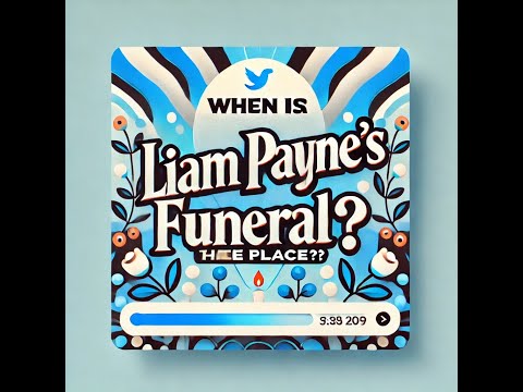 When will Liam Payne's FUNERAL Takes Place?? inspired by: newswithlils