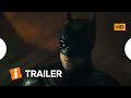 Trailer 2 do filme The Batman