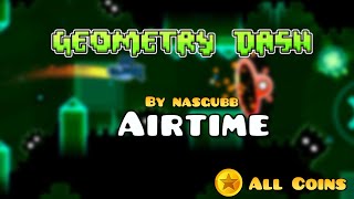 Geometry Dash | Airtime 100% | All Coins