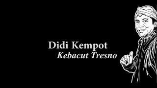 Didi Kempot Kebacut Tresno Lirik