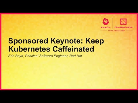 Sponsored Keynote: Keep Kubernetes Caffeinated
