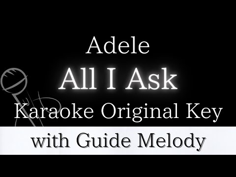 【Karaoke Instrumental】All I Ask / Adele【Original Key】【With Guide Meolody】　