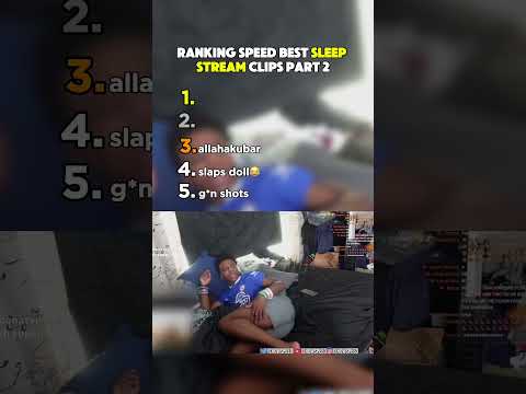 Ranking Speed Sleep Stream Clips Part 2