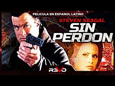 SIN PERDON | STEVEN SEAGAL | PELICULA COMPLETA DE ACCION EN ESPANOL LATINO