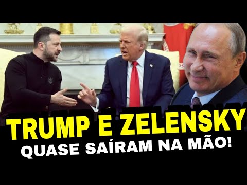 PUTIN VENCE! Trump e Zelensky discutem na Casa Branca e quase saíram na mão