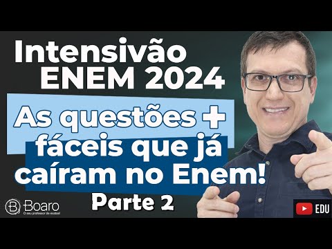 REVISÃO ENEM 2024 | AS QUESTÕES MAIS FÁCEIS QUE JÁ CAÍRAM NO ENEM - PARTE 2 | Professor Boaro