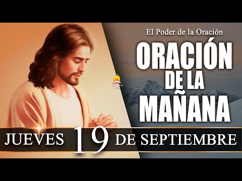 ☀️ ORACIÓN de la Mañana de hoy JUEVES 19 de Septiembre de 2024| @elpoderdelaoracion01