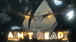 Naruto vs Orochimaru - Ain’t Ready - [AMV/EDIT]!🔥