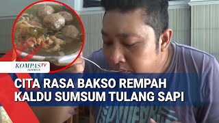 Sensasi Bakso Rempah Sumsum Tulang Sapi, Rasa Gurih Kaya Rempah dari Jember