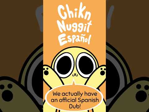 In case you didn't know! We have an official Chikn Nuggit Spanish dub!