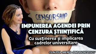 Impunerea agendei prin Cenzura științifică * Cu sustinerea si implicarea cadrelor universitare