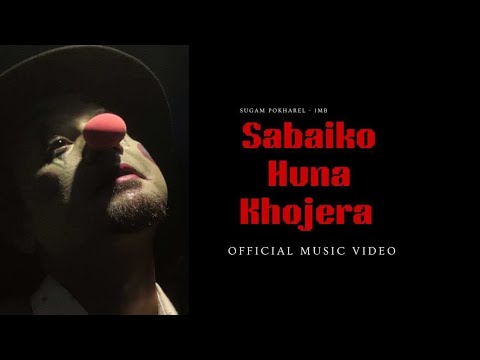 Sabaiko Huna Khojera | Sugam Pokharel - 1MB |Official Music Video