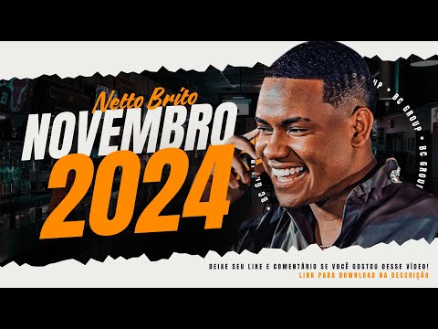 NETTO BRITO MÚSICAS NOVAS - NOVEMBRO 2024