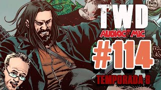 The Walking Dead | Audiocomic #114 | "El primer día del resto de tu vida" [T8E14]