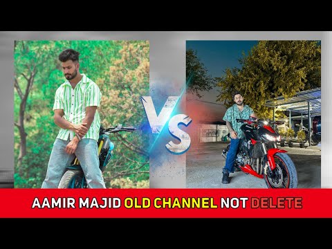 Aamir Majid old youtube channel not delete Aamir Majid layer