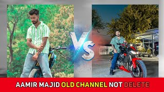 Aamir Majid old youtube channel not delete Aamir Majid layer