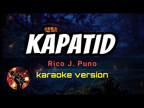 KAPATID – RICO J. PUNO (karaoke version)