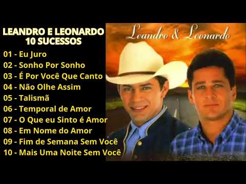 Leandro e Leonardo As Melhores   Leandro & Leonardo Antigas   Leandro & Leonardo Grandes Clássicos