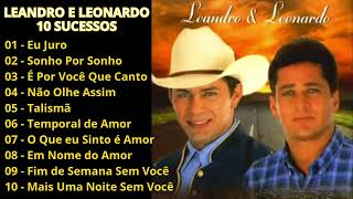 Leandro e Leonardo As Melhores   Leandro & Leonardo Antigas   Leandro & Leonardo Grandes Clássicos
