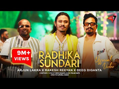 RADHIKA SUNDARI (PANIYA BHORAI CHOLE) - RAKESH REEYAN | ARJUN LAKRA | DEEG DIGANTA | PULAK NATH