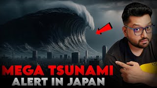 Scientists Warns of Mega TSUNAMI in Japan in 2025