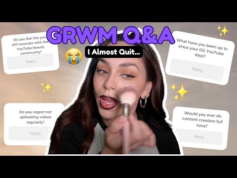 GRWM + Life Q&A 💄 Why I Left YouTube, My Future Plans & Big Regrets