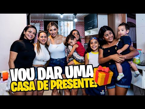 VOU DAR UMA CASA DE PRESENTE PARA MINHA IRMÃ DE CONSIDERAÇÃO
