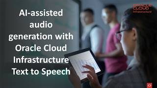 AI-assisted audio generation with Oracle Cloud Infrastructure Text to Speech service