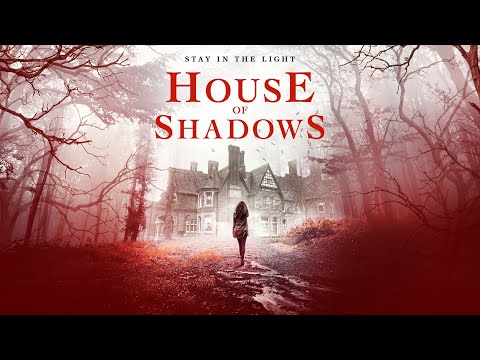 HOUSE OF SHADOWS | OFFICIAL US TRAILER