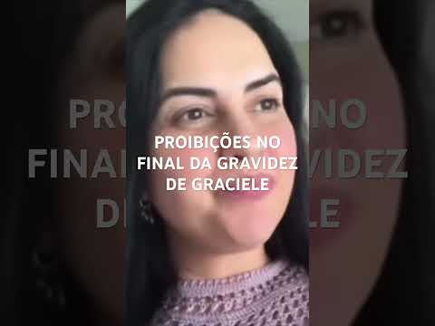 PROIBIÇÕES NO FINAL DA GRAVIDEZ DE GRACIELE #shots