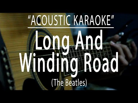 Long and winding road – The Beatles (Acoustic karaoke)