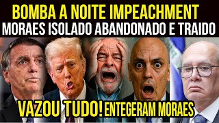 URGENTE! MORAES TA ISOLADO TRAIDO E ABANDONADO PARLAMENTARES PARAM TUDO NO CONGRESSO IMPEACHMENT