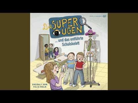 Kapitel 29 - Die Superaugen und das entführte Schulskelett