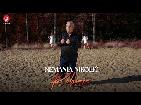 NEMANJA NIKOLIC - ROBINJA (OFFICIAL VIDEO)