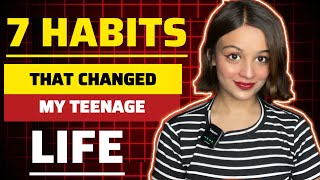 IF YOU’RE A TEENAGER, WATCH THIS BEFORE IT’S TOO LATE – 7 LIFE-CHANGING HABITS