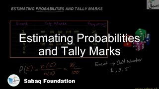 Estimating Probabilities and Tally Marks
