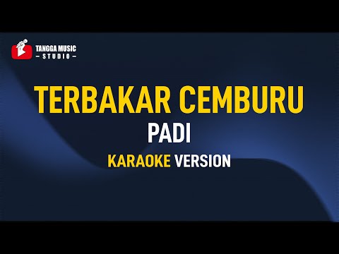 Padi – Terbakar Cemburu (Karaoke)