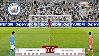 MAN CITY VS COVENTRY CITY FULL PENALTY SHOOTOUT | CITY VS COV HIGHLIGHTS