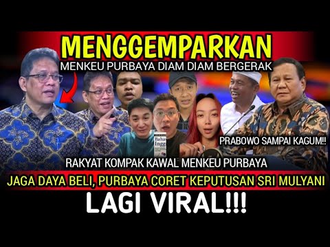 WOW!! MENKEU PURBAYA BERHASIL CORET KEPUTUSAN SRI MULYANI, INI JADI BUKTI KUAT PURBAYA PRO RAKYAT 
