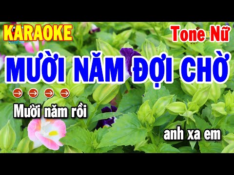 Karaoke Mười Năm Đợi Chờ Tone Nữ Nhạc Sống Cha Cha Dễ Hát | Thanh Hải